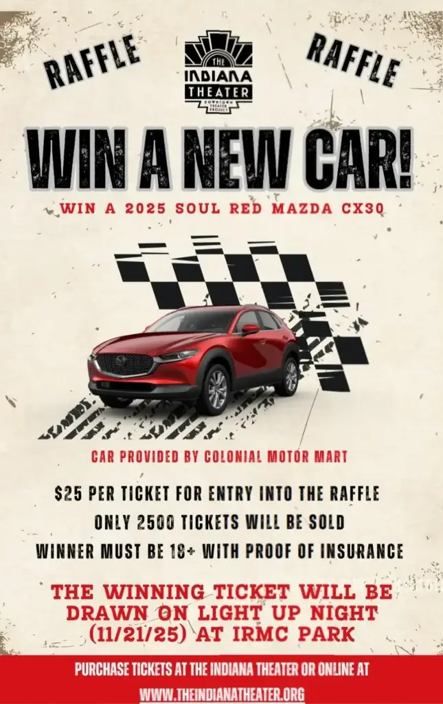 A flyer providing details about the Indiana Theater's Car Raffle. Tickets are $25 and only 2,500 will be available for purchase.